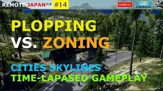 Cities Skylines Plopping VS Zoning - Time-lapsed Gameplay