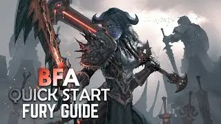 BFA Quick Start BASIC Guide: FURY WARRIOR (PATCH 8.0.1)