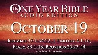 October 19 - One Year Bible Audio Edition