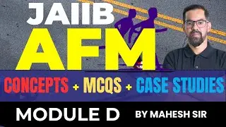 JAIIB AFM Marathon | AFM Complete Module D MCQs & Cases | JAIIB AFM Classes By Mahesh Sir