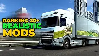 Ranking 20+ Realistic Mods from Best to Good in ETS2 1.48.5 | ETS2 Mods