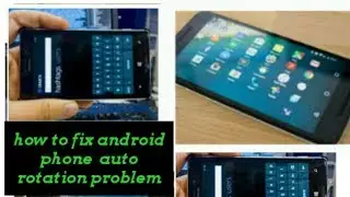 How to Fix Screen Auto Rotation Problem Not Working In Android Phone 2019