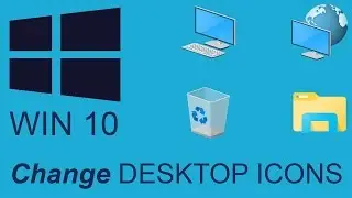 How to Change Desktop Icons in Windows 10
