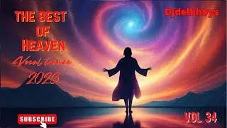 Heavenly Bliss: Best of Vocal Trance 2023 Vol. 34
