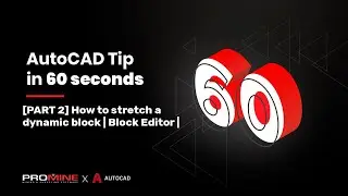 [PART 2] How to stretch a dynamic block | Block Editor | AutoCAD Tips in 60 Seconds