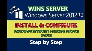WINS Server 2012 R2 Installation and Configuration in detail || Tech Allrounder