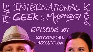 IGM Episode 01 – We gotta talk about Elon