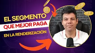 El segmento que mejor paga en la renderización - Calentamiento Semana del Render