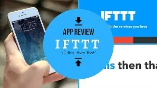 App Review: If this then that