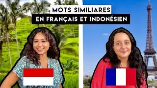 Similarities Between French and Indonesian - Mots Similaires en Français et Indonésien