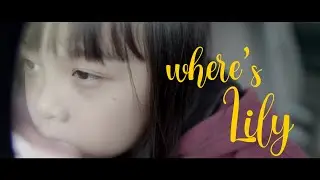 Short Film- Where is Lily