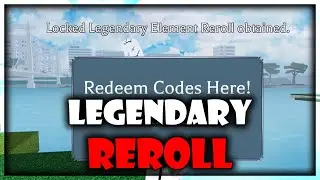 NEW LEGENDARY ELEMENT REROLL CODE Type Soul