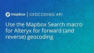Use the Mapbox Search macro for Alteryx for forward (and reverse) geocoding