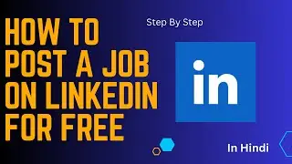 How to post job on LinkedIn for free| LinkedIn Page Free Job Posting | In Hindi| Step By Step