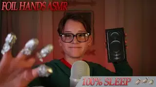 Foil Hands ASMR Tapping & Scratching (100% SLEEP)