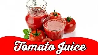 Tomato Juice | Summer Special Vegetable Juice