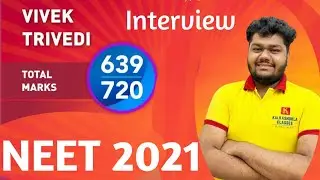 NEET 2021 VIVEK TRIVEDI 639/720 interview|neet 2021 interview|neet strategy tips