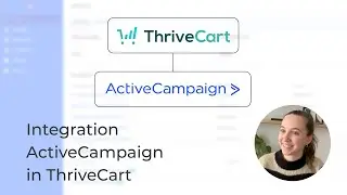 ActiveCampaign in ThriveCart integrieren | Integration ActiveCampaign ThriveCart Tutorial Deutsch
