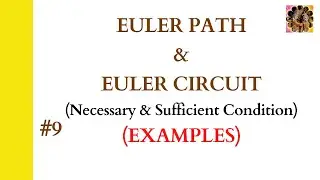 9. Euler Path || Euler Circuit || Examples of Euler path and Euler circuit 