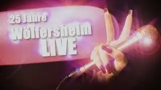 25 Jahre Wölfersheim LIVE [kurz]