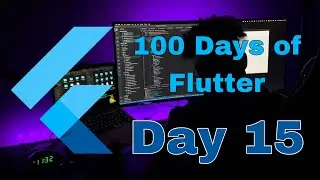 100 Days of Flutter - Day 15