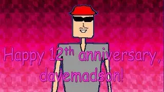 Happy 12th anniversary, davemadson!