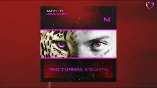 Angelus - Love 4 Life (Extended Mix) [Nocturnal Knights Music]