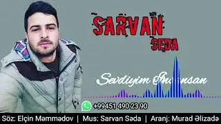 Sarvan Seda - Sevdiyim insansan 2019/2020