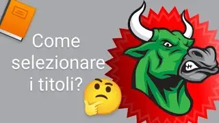 Come selezionare i titoli per fare trading.