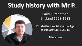 Early Elizabethan England- Elizabethan Society- education.