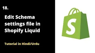 🛠️ Editing Schema Settings in Shopify | 2022 Theme Customization Guide