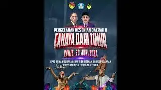 Pergelaran Kesenian Daerah II " CAHAYA DARI TIMUR "