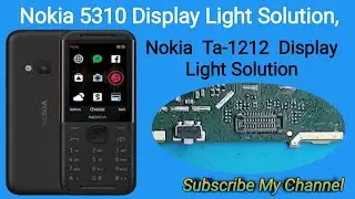 Nokia 5310 Lcd Light Problem Solution|Nokia 5310/TA-1212 Display Light Problem Solution,