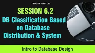 Database Design: Session 6.b- Classification Based on Database Distribution