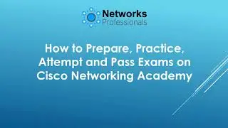 How to Prepare, Practice and Pass Cisco NetAcad Exams in Urdu