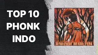 Top 10 Phonk Buatan Orang Indo cuyy....