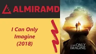 I Can Only Imagine - 2018 Trailer