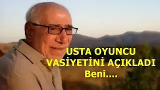 İlyas Salman Vasiyetini açıkladı Beni...