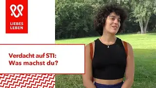 Was machst du bei Verdacht auf eine Geschlechtskrankheit? [Umfrage]