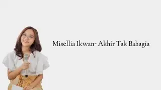 Misellia - Akhir Tak Bahagia (Lirik)
