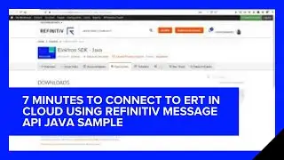7 Minutes to Connect to ERT in Cloud Using Refinitiv Message API Java Sample | Refinitiv Developers