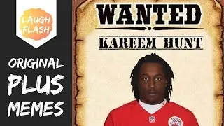 FUNNY KAREEM HUNT MEMES + Original Video 💦💦💦 w/ Ray Rice