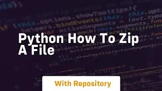 python how to zip a file