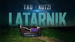 Tau - Latarnik feat. Kotzi (prod. Tau)
