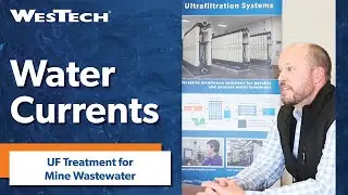 Hear Dan Explain How UF Membranes Can Treat Mine Wastewater