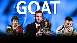 Lionel Messi - The GOAT