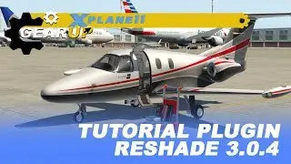 X-Plane 11 | Plugin RESHADE | ¡Vamos a verlo! | Plugins para X-Plane 11 | en español