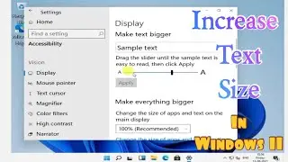 Change Font Size on a Windows 11 | Increase ur Text Size Large and Small..