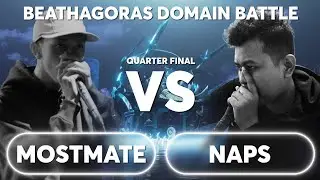 MOSTMATE VS NAPS | Beathagoras Domain Battle | Quarter Final
