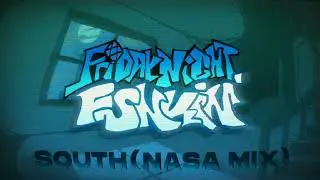 South (Nasa_mix) - Friday Night Funkin' OST (+FLP)